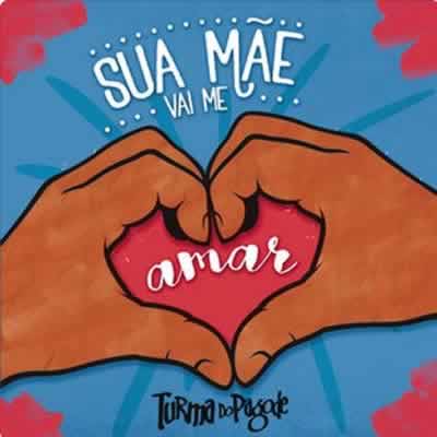 Single - Sua Mãe Vai Me Amar